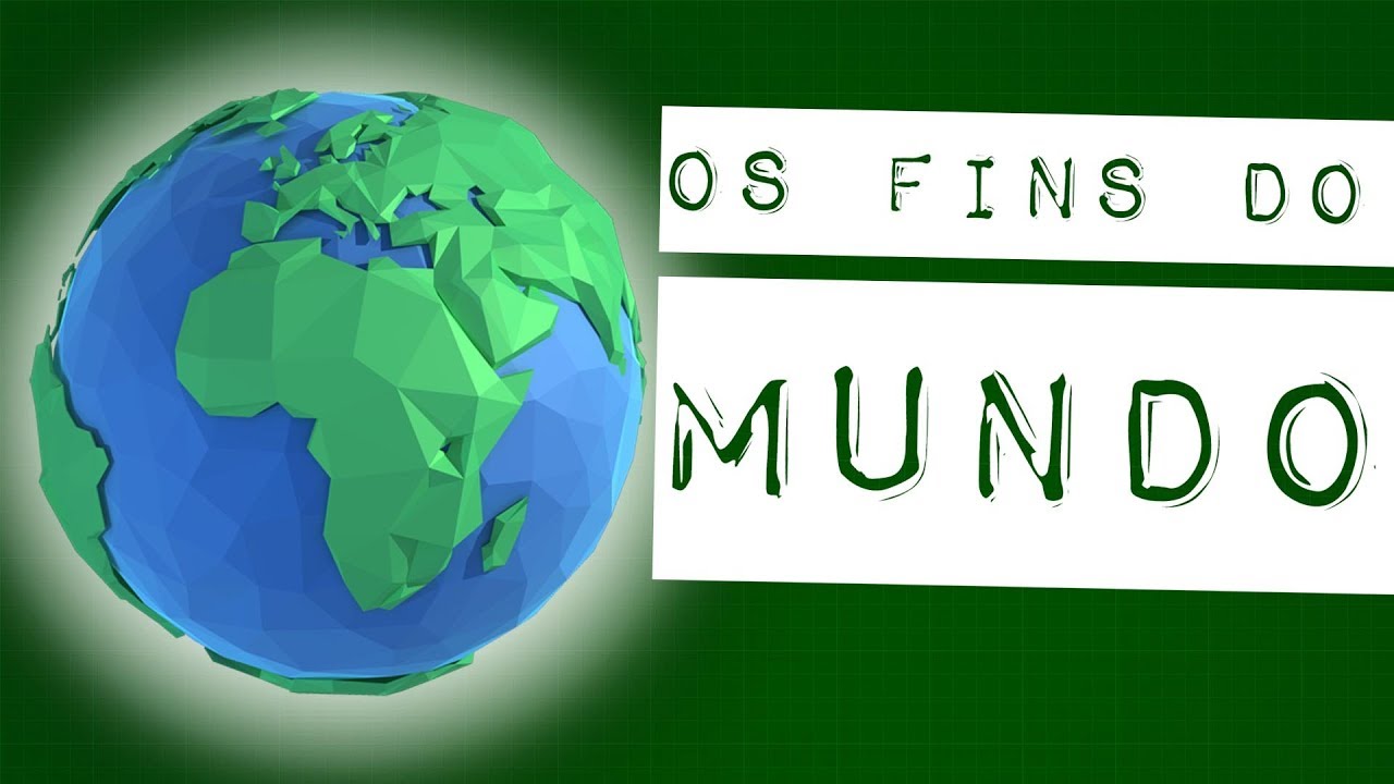 OS FINS DO MUNDO