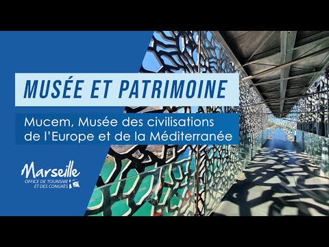 Mucem - Musée des Civilisations de l'Europe et de la Méditerranée