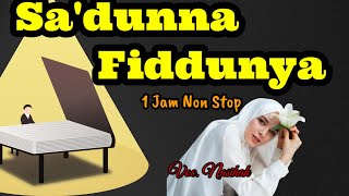 Download lagu 🔴Sholawat Sa'dunna Fiddunya Merdu Versi Nasihah 1 jam Full mp3