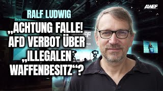 Ralf Ludwig warnt: Wie 2026 ein AfD-Verbot konstruiert werden könnte - A-WEF 2025