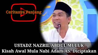 Download lagu kisah Awal Mula Nabi Adam AS. Diciptakan | Ustadz Nazril Abdul Muluk mp3