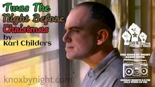 'Twas The Night Before Christmas by Karl Childers