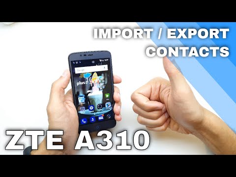 How to IMPORT / EXPORT Contacts in ZTE A310 – Copy Numbers