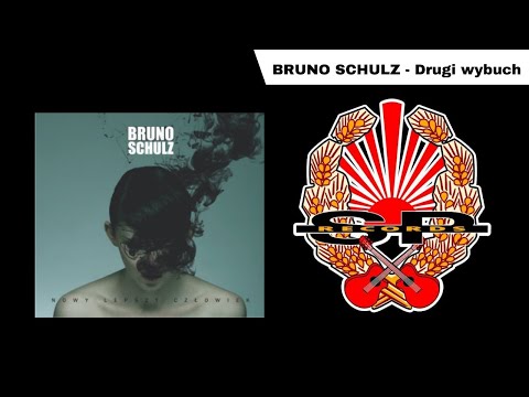 BRUNO SCHULZ - Drugi wybuch [OFFICIAL AUDIO]