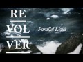 REVOLVER - Parallel lives 