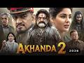 Akhanda 2 Full Movie 2026 Balakrishna Samyuktha New South Action Hindi Dubbed Movie 2026