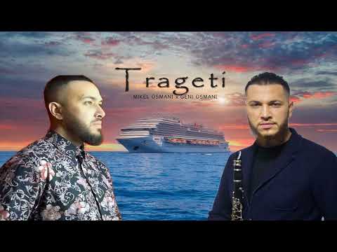 Mikel Osmani x Geni Osmani - Trageti