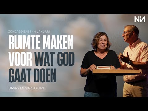 Ruimte maken voor wat God gaat doen | Danny en  Margo Dane | 4 januari 2026