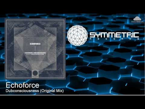 Echoforce - Dubconsciousness (Original Mix)