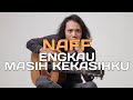 FELIX IRWAN NAFF ENGKAU MASIH KEKASIHKU