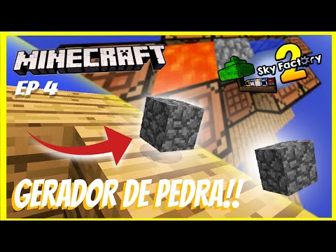 STONE GENERATOR!!  MINECRAFT IN THE HEIGHTS!!  - SKYFACTORY2.0 #04