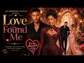 Love Found Me - Complete Part 1 - Latest Movie to watch
