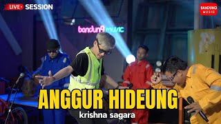 Download lagu ANGGUR HIDEUNG - KRISHNA SAGARA [Live Session] mp3