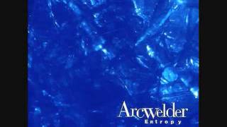 Arcwelder - I Promise Not to be an Asshole