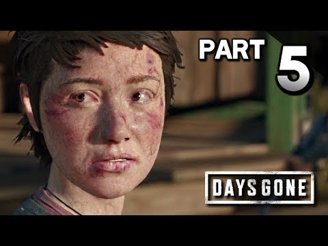 DAYS GONE Walkthrough Gameplay Part 5 · It's Not Safe Here (PS4 Pro) |【XCV//】