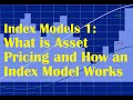 Index Models 1: What is Asset Pricing and How an Index Model Works