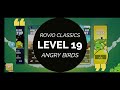 Rovio Classics Angry Birds Level 19 All Levels