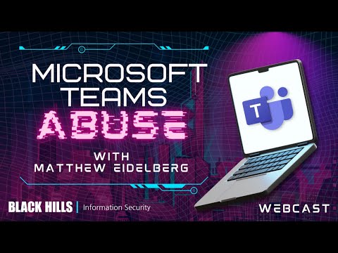 Microsoft Teams Abuse w/ Matthew Eidelberg