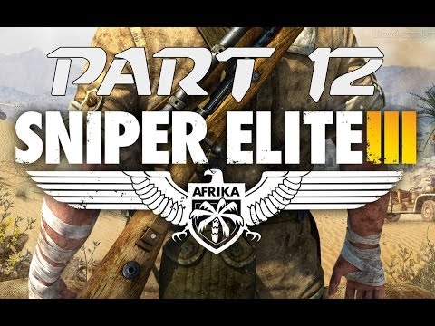 Lets Play Sniper Elite 3 Deutsch Gameplay Part 12