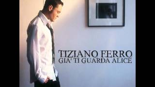 Tiziano Ferro - Già Ti Guarda Alice