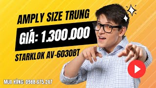 Amply Nghe Nhạc Starklok AV-6030BT, Amply giá rẻ size trung dùng cho loa bass 20
