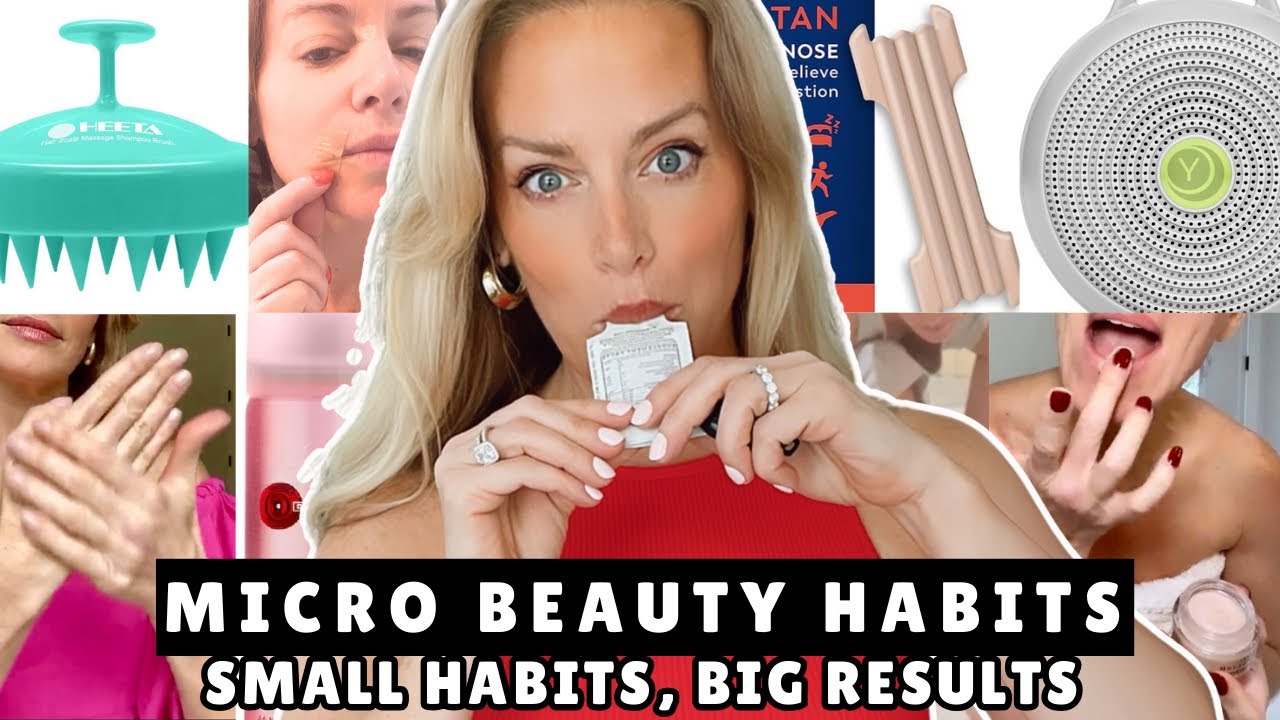 GAME CHANGING Micro Beauty Habits to Look Ten Years Younger!