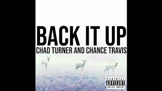 Prince Bambi (Chad Turner) - Back it Up Ft. Chance Travis [Official Audio]
