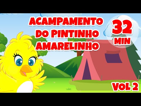 Acampamento do Pintinho Amarelinho Vol.2 - Giramille 32 min | Desenho Animado Musical