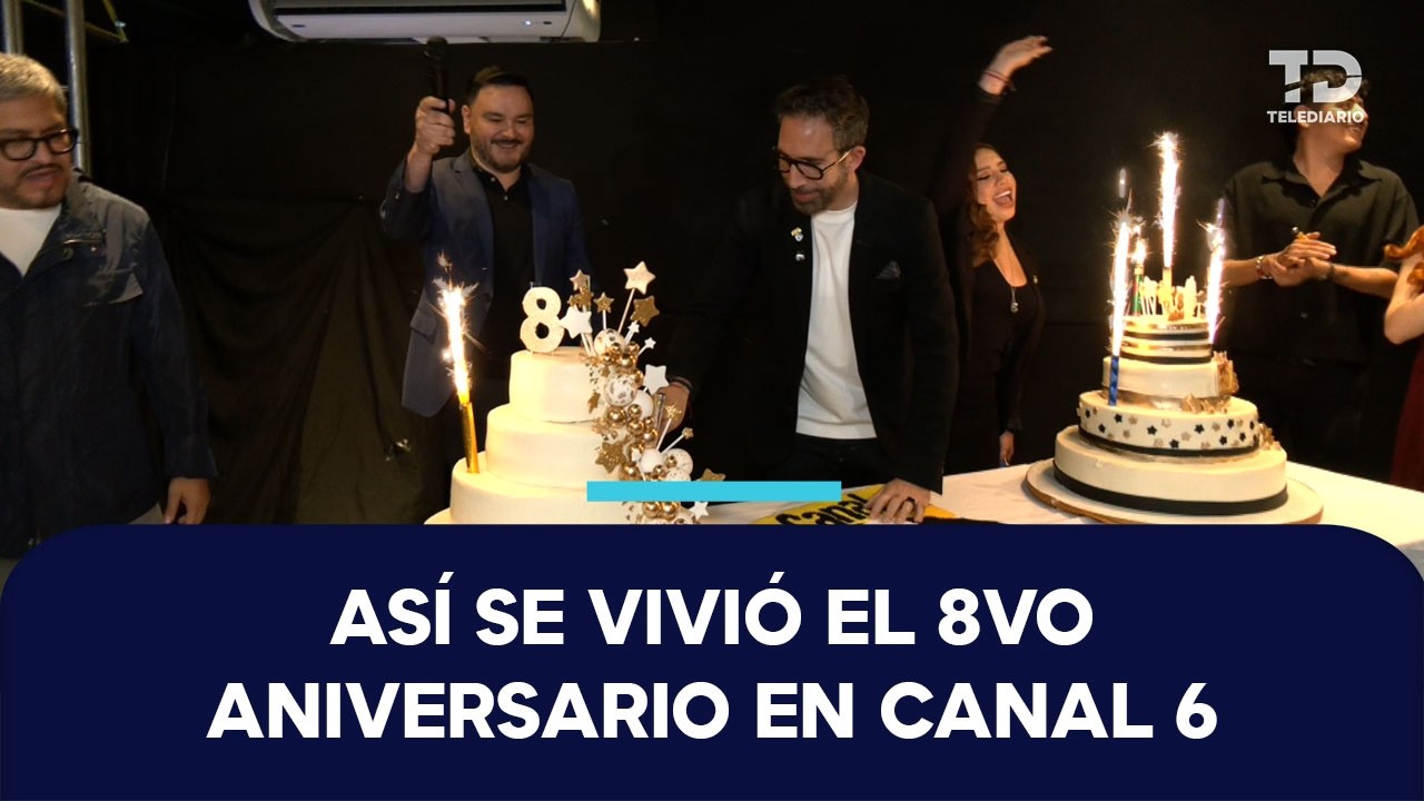 Canal 6 cumple 8 años al aire y celebra junto a toda la familia Multimedios