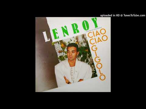 Lenroy - Ciao Ciao Gigolo (Euro-Disco)