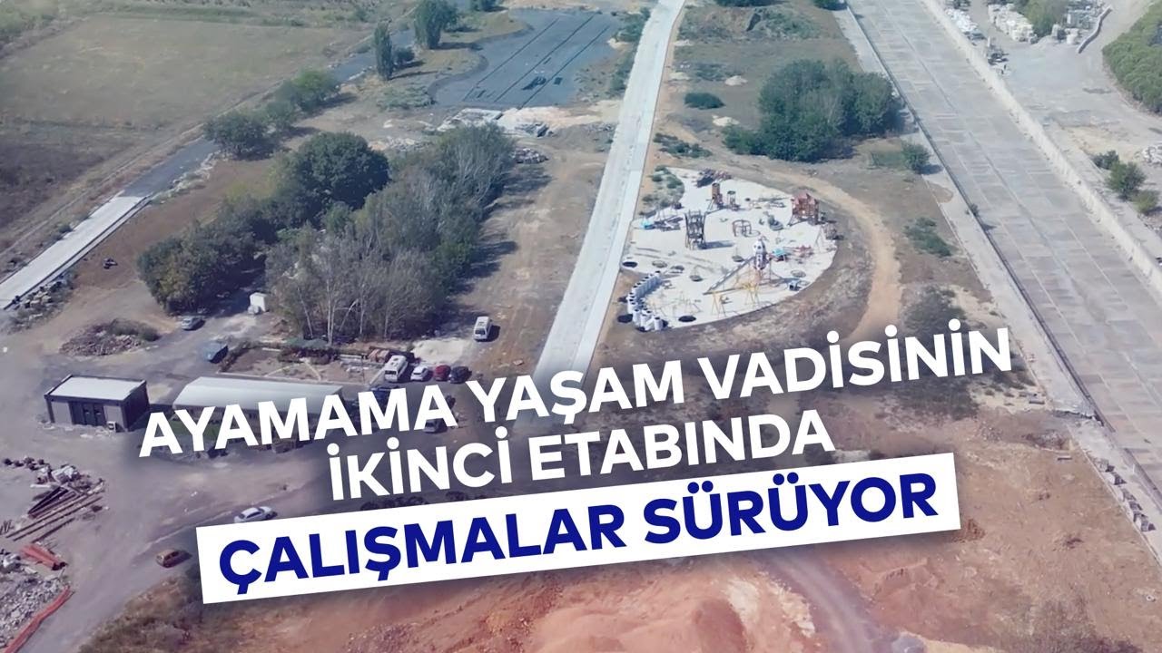 AYAMAMA YAŞAM VADİSİ'NİN İKİNCİ ETABINDA ÇALIŞMALAR SÜRÜYOR