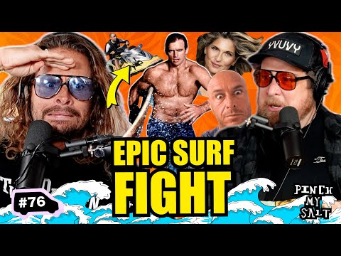 The Most EPIC Surf Fight EVER | Pinch My Salt | #76