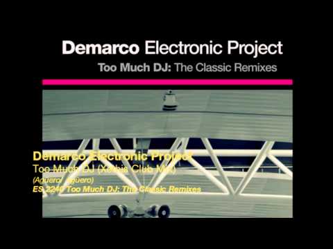 Demarco Electronic Project - Too Much DJ (Xethis Club Mix) [ES 2240]