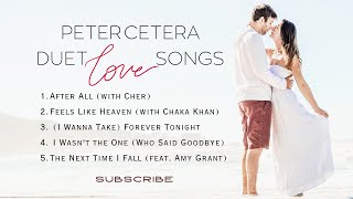 Download lagu The Best Duet Love Songs Collection of Peter Cetera mp3
