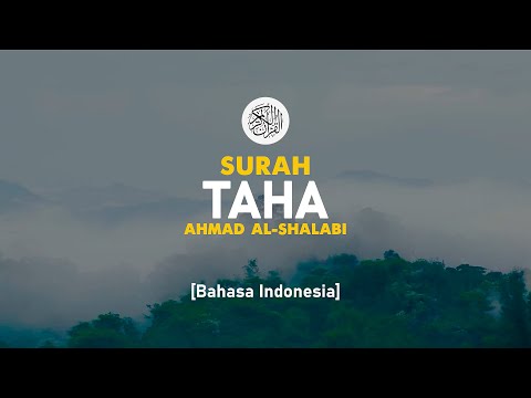 Surah Taha - Ahmad Al-Shalabi [ 020 ] I Bacaan Quran Merdu