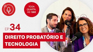 Direito Probatório e Tecnologia: com Clarissa Diniz Guedes e Vitor de Paula Ramos #EP34