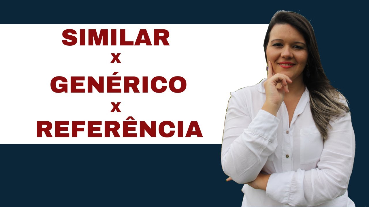 Qual a diferença entre GENÉRICO, SIMILAR E DE REFERÊNCIA?