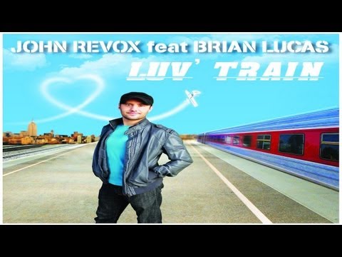 John Revox feat. Lucas Brian - Luv'Train