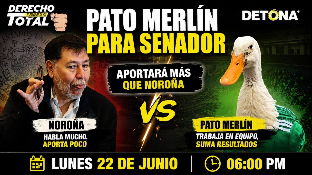 “Pato Merlín para Senador” |  Aportará mas que Noroña