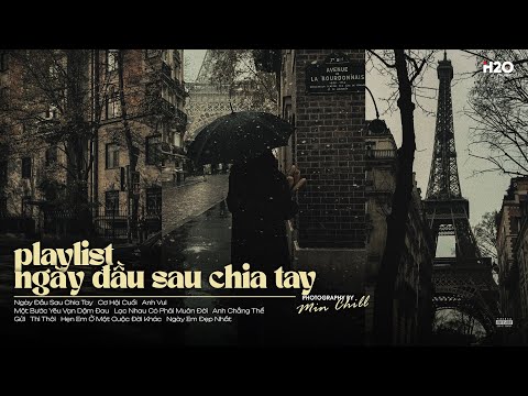 𝐏𝐥𝐚𝐲𝐥𝐢𝐬𝐭 Ngày Đầu Sau Chia Tay ~ Không muốn khóc nhưng nước mắt cứ rơi 📻| Nhạc Suy Đêm Khuya
