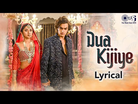 Dua Kijiye (Lyrical) — watch video