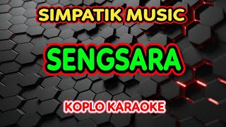 Download lagu SENGSARA KARAOKE - SIMPATIK MUSIC @koplokaraooke mp3