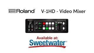 Video thumbnail for Roland V-1HD Video Mixer Demo by Sweetwater by Sweetwater