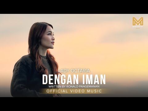 DENGAN IMAN - LADY OCTARIA (OFFICIAL MUSIC VIDEO)
