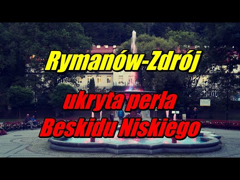 „Rymanów-Zdrój – miejsce, gdzie natura leczy”