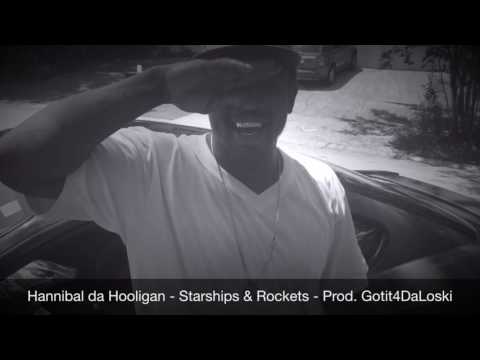 Hannibal da Hooligan - Starships & Rockets [Audio] Prod. Gotit4DaLoski