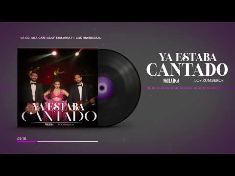 Malaïka, Los Rumberos - YA ESTABA CANTADO ( Audio )