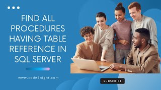 How to Find All Procedures with Table References in SQL Server