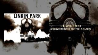 The Soldier 3 -  With you (Ext. Intro Studio Version) Linkin Park