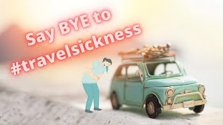 Travel Sickness Solution | Motion sickness | How to stop vomiting while traveling
